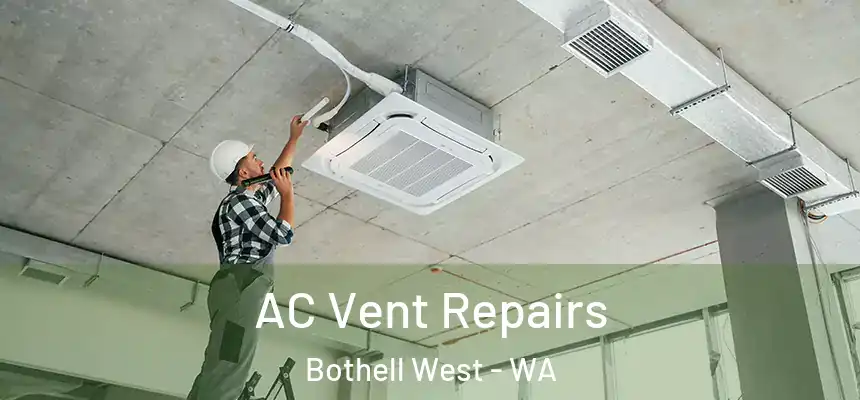  AC Vent Repairs Bothell West - WA