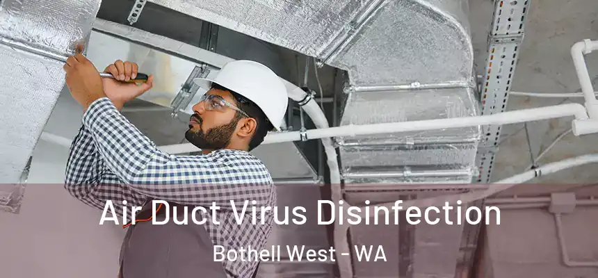  Air Duct Virus Disinfection Bothell West - WA