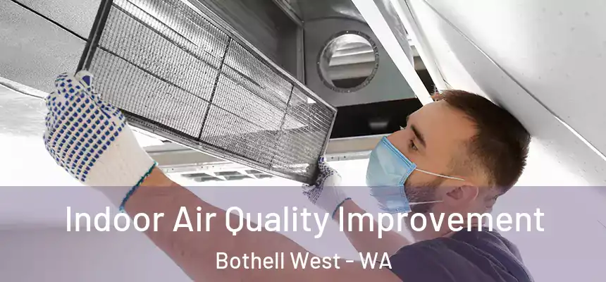  Indoor Air Quality Improvement Bothell West - WA