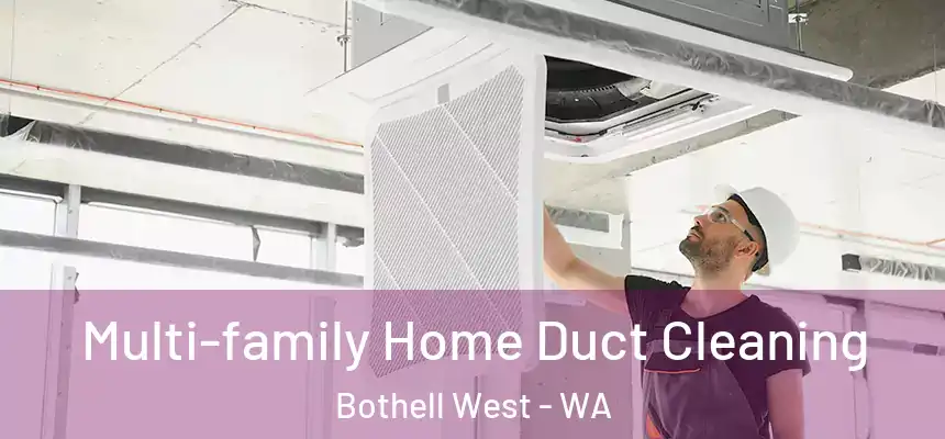  Multi-family Home Duct Cleaning Bothell West - WA