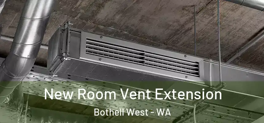  New Room Vent Extension Bothell West - WA