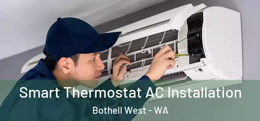  Smart Thermostat AC Installation Bothell West - WA